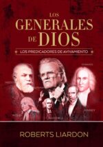 Los Generales de Dios III - Tapa Blanda -  Roberts Liardon