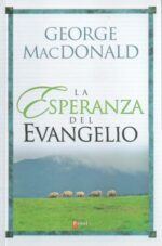 La Esperanza del Evangelio -  Tapa Blanda -  George MacDonald