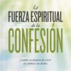 La Fuerza Espiritual de la Confesión  - Tapa Blanda - Charles Capps