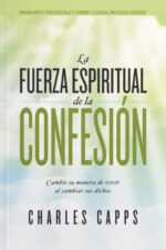 La Fuerza Espiritual de la Confesión  - Tapa Blanda - Charles Capps