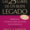 Las 25 Llaves de un Buen Legado - Tapa Blanda - Paul J. Meyer