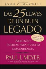 Las 25 Llaves de un Buen Legado - Tapa Blanda - Paul J. Meyer