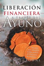 Liberación Financiera a Través del Ayuno - Tapa Blanda - Elmer Towns