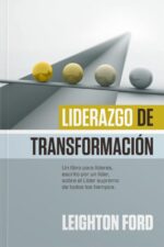 Liderazgo De Transformación -  Tapa Blanda -  Leighton Ford