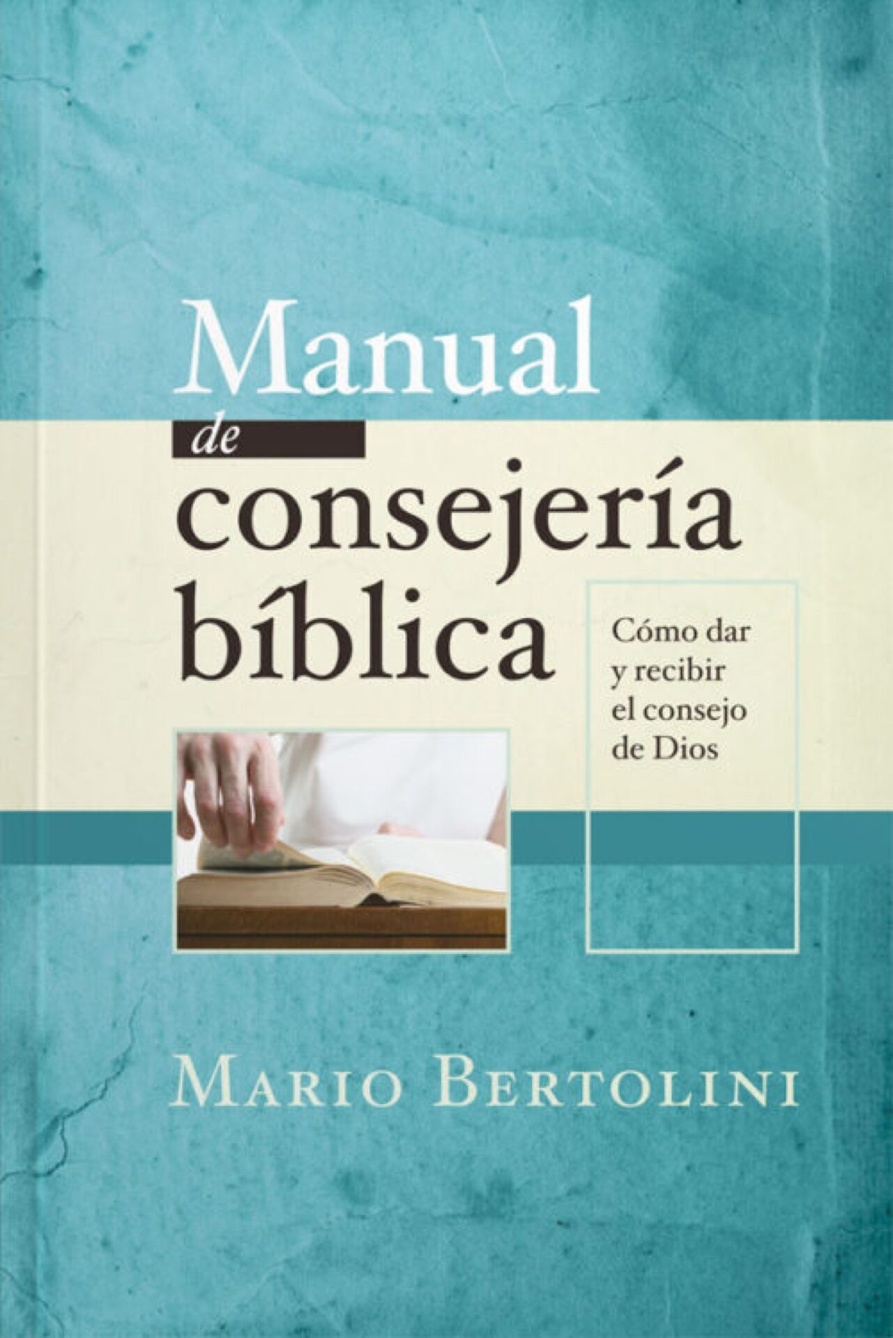 Manual de Consejería Bíblica - Tapa Blanda - Mario Bertolini