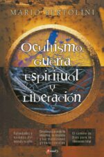 Ocultismo, Guerra Espiritual y Liberación - Tapa Blanda -  Mario Bertolini