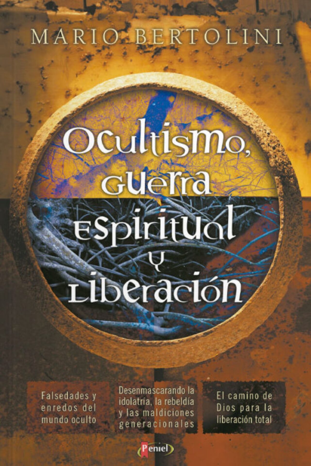 Ocultismo, Guerra Espiritual y Liberación - Tapa Blanda - Mario Bertolini