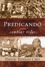 Predicando para Cambiar Vidas - Tapa Blanda -  David Yonggi Cho