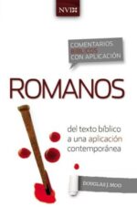 Comentario Bíblico con Aplicación NVI Romanos -  Tapa Blanda - Douglas J. Moo