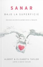 Sanar Bajo la Superficie - Tapa Blanda - Albert Taylor