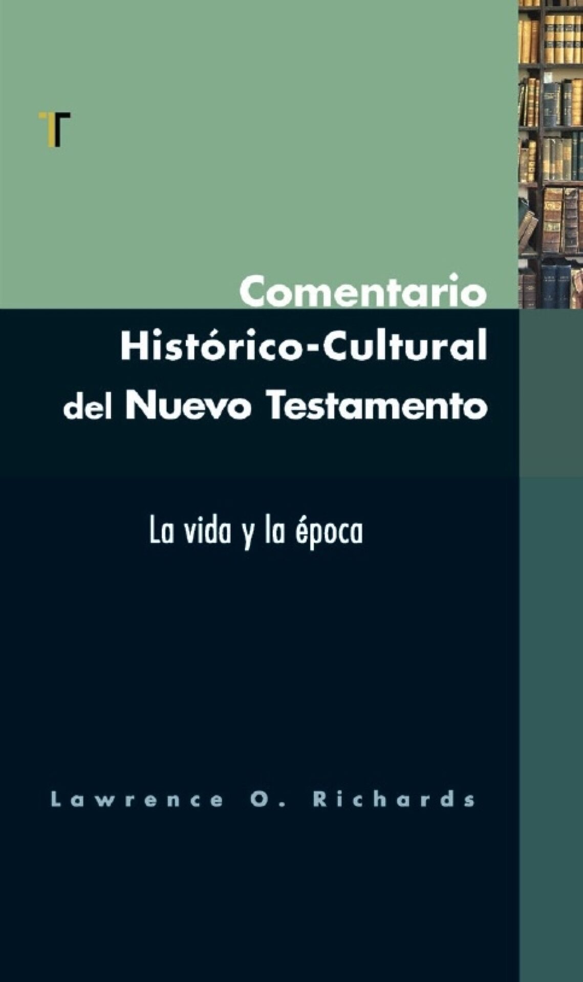 Comentario Histórico Cultural del Nuevo Testamento - Tapa Blanda - Lawerence Richards