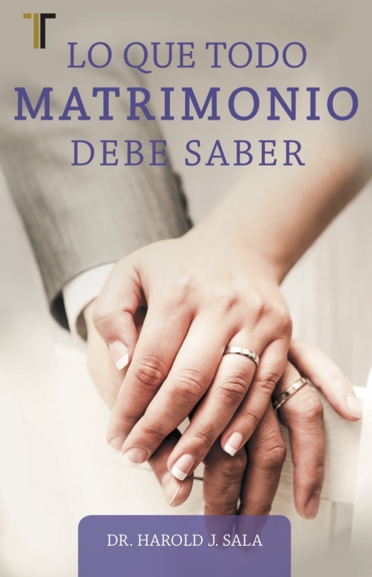 Lo Que Todo Matrimonio Debe Saber - Tapa Blanda - Harold Sala