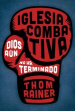 Iglesia Combativa  - Tapa Blanda - Thom S. Rainer