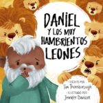 Daniel y los Muy Hambrientos Leones - Tapa Blanda - Tim Thornborough yJennifer Davison