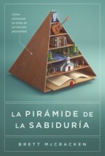 La Pirámide De La Sabiduría - Tapa Blanda - Brett McCracken