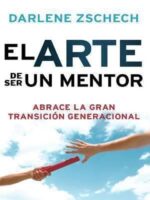 El Arte de Ser un Mentor  - Tapa Blanda - Darlene Zschech