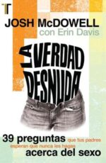 La Verdad Desnuda - Tapa Blanda -  Josh McDowell