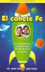 El Cohete Fe - Tapa Blanda -  John Trent