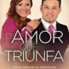 El Amor que Triunfa  - Tapa Blanda -  Reynaldo y Norma Santiago