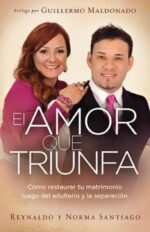 El Amor que Triunfa  - Tapa Blanda -  Reynaldo y Norma Santiago