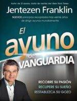 El Ayuno de Vanguardia  - Tapa Blanda - Jentezen Franklin