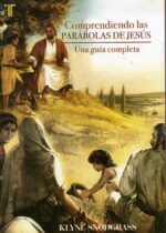Comprendiendo las Parábolas de Jesús  - Tapa Blanda - Klyne Snodgrass