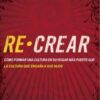 Re-Crear - Tapa Blanda - Ron Luce
