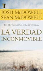 La Verdad Inconmovible - Tapa Blanda -  Josh McDowell
