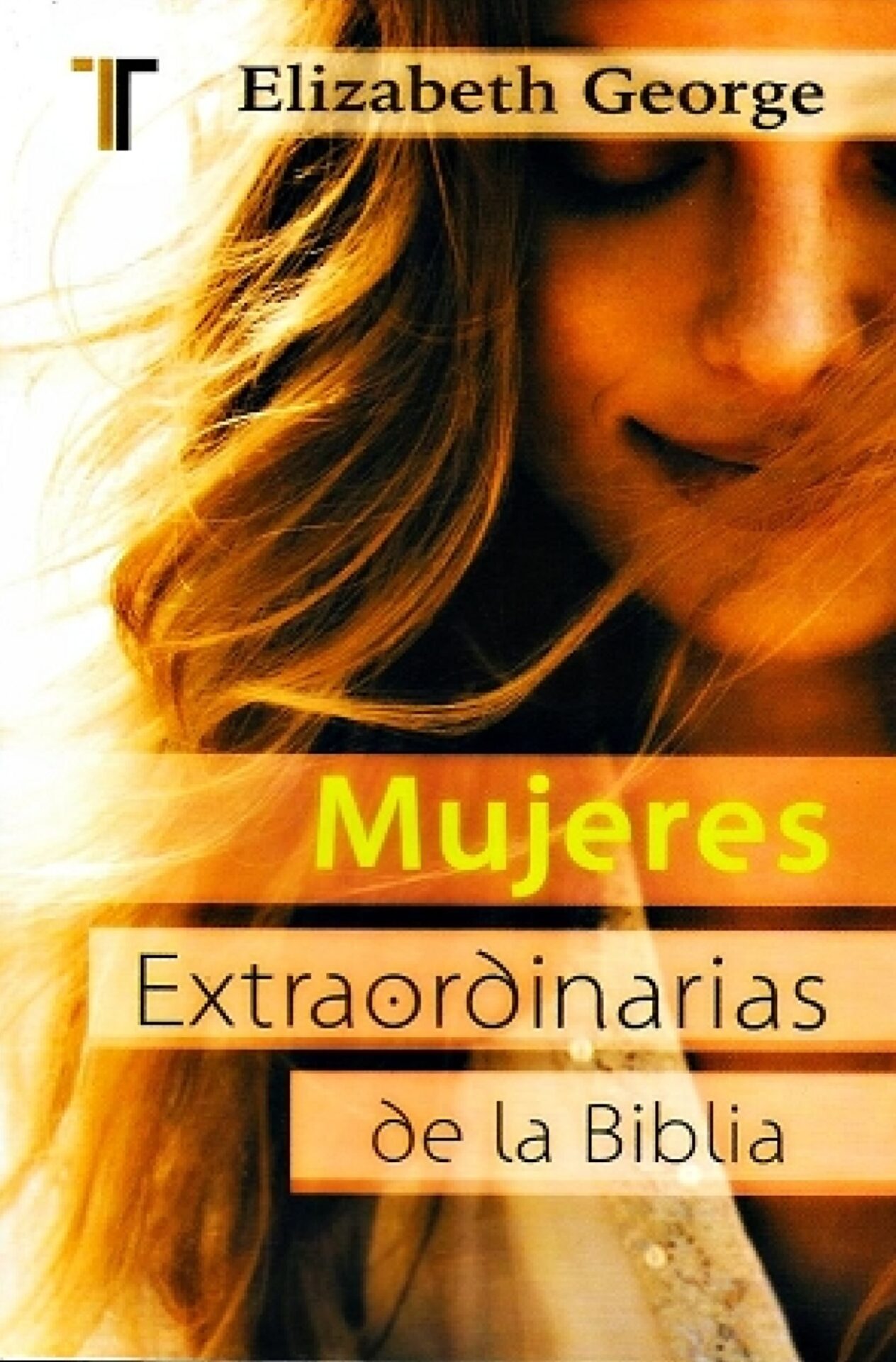 Mujeres Extraordinarias de la Biblia - Tapa Blanda - Edición Bolsillo - Elizabeth George