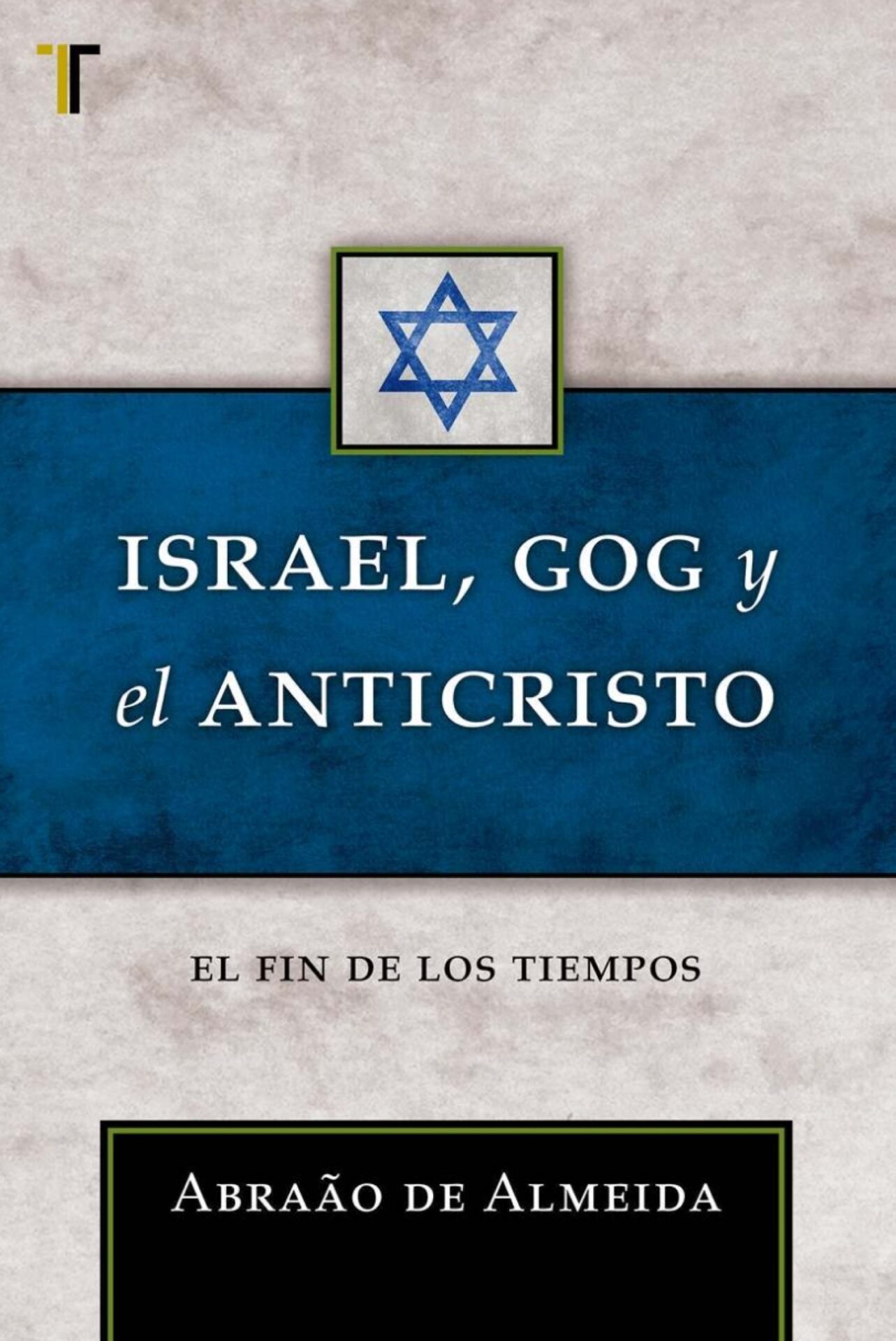 Israel, Gog y el Anticristo - Tapa Blanda - Abraão de Almeida