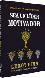 Sea Un Líder Motivador - Tapa Blanda -  Leroy Eims