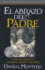El Abrazo Del Padre - Tapa Blanda - Danilo Montero