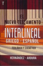 El Nuevo Testamento Interlineal Griego - Espanol -  Tapa Dura - Hernandez- Ardura