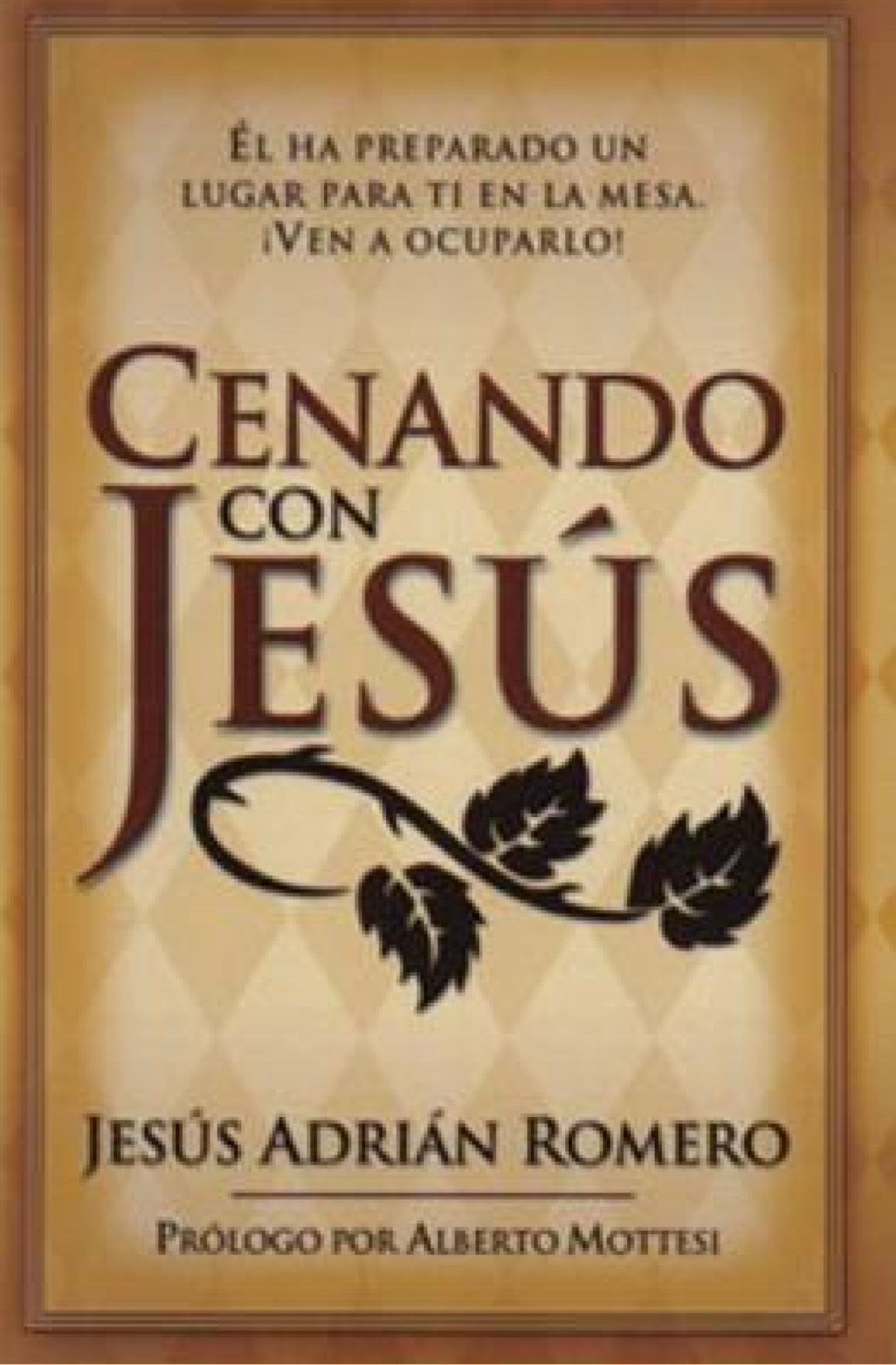 Cenando Con Jesús - Tapa Blanda - Edición Bolsillo - Jesus Adrian Romero