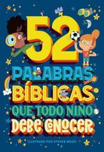 52 Palabras Bíblicas Que Todo Niño Debe Conocer -  Tapa Dura - Carrie Marrs