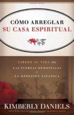 Como Arreglar Su Casa Espiritual  - Tapa Blanda - Kimberly Daniels