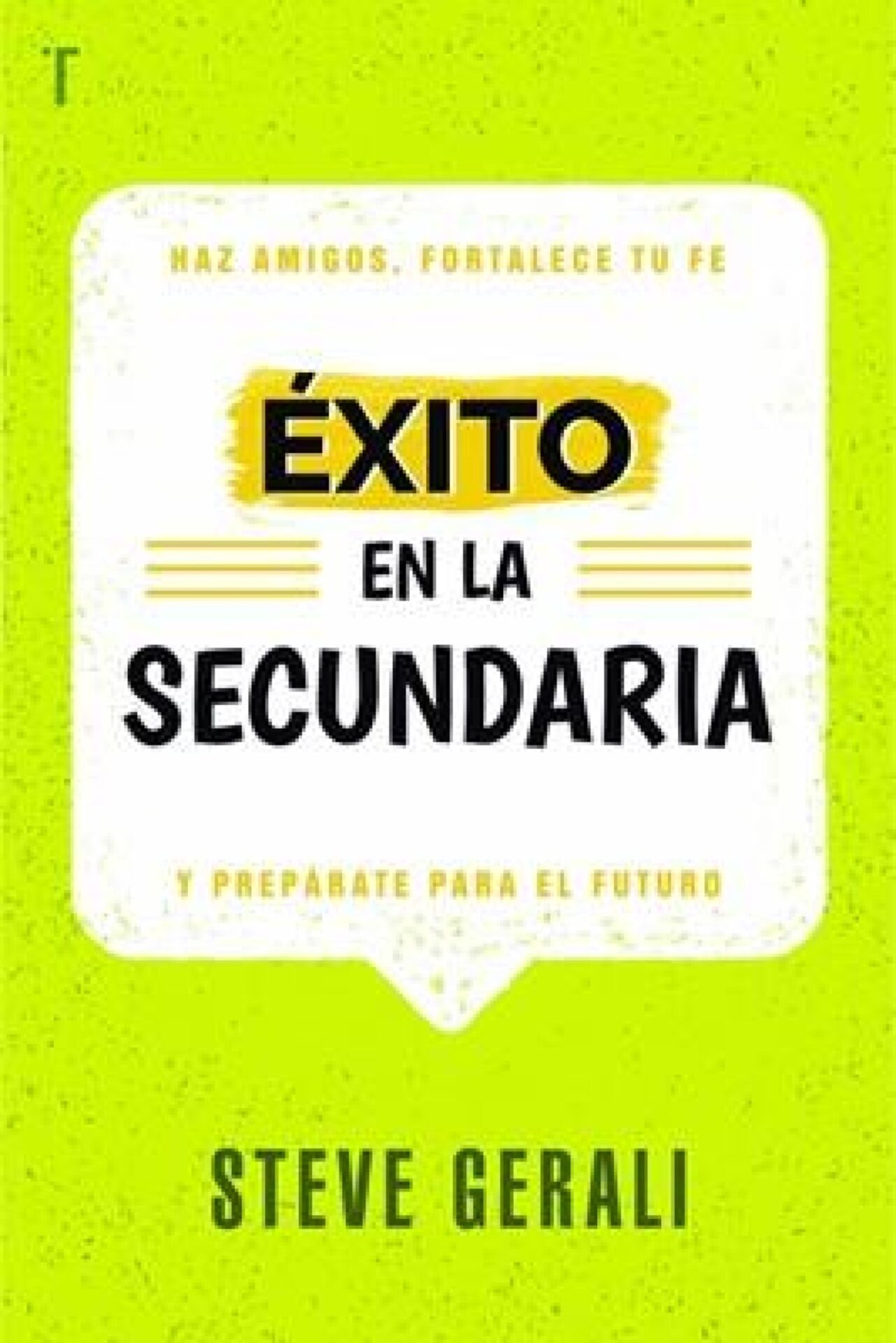 Exito en la Secundaria - Tapa Blanda - Steve Gerali