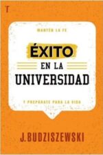 Exito en la Universidad  - Tapa Blanda - J. Budziszewski