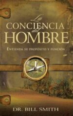 La Conciencia del Hombre  - Tapa Blanda - Bill Smith