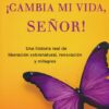¡Cambia Mi Vida, Señor! - Tapa Blanda - Ada Rosa - Imagen 3