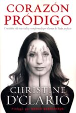 Corazón Pródigo - Tapa Blanda - Christine D'clario