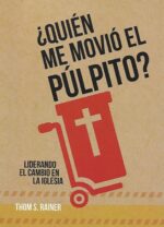 Quién Me Movió El Púlpito ? - Tapa Blanda -  Thom Rainer