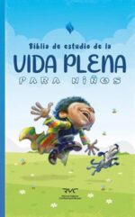 Biblia de Estudio de la Vida Plena RVC para Niños - Tapa Dura - Editorial Patmos