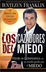 Los Cazadores del Miedo - Tapa Blanda - Jentezen Franklin