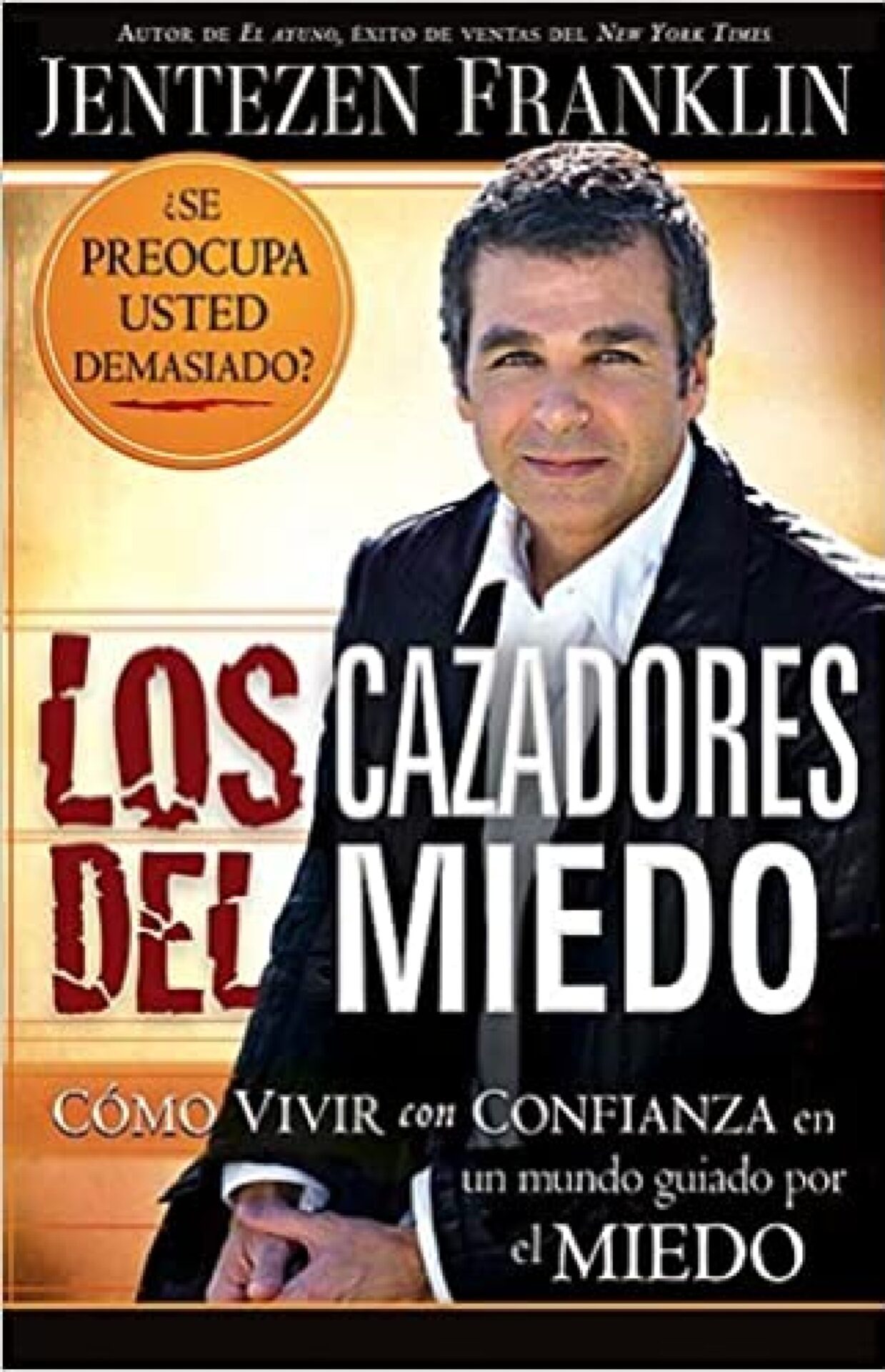 Los Cazadores del Miedo - Tapa Blanda - Jentezen Franklin