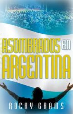 Asombrados en Argentina - Tapa Blanda - Rocky Grams
