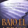 Bajo el Abrigo - Tapa Blanda -  John Bevere
