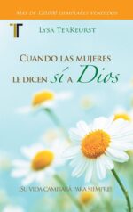 Cuando Las Mujeres Le Dicen Si A Dios - Tapa Blanda -  Lysa TerKeurst