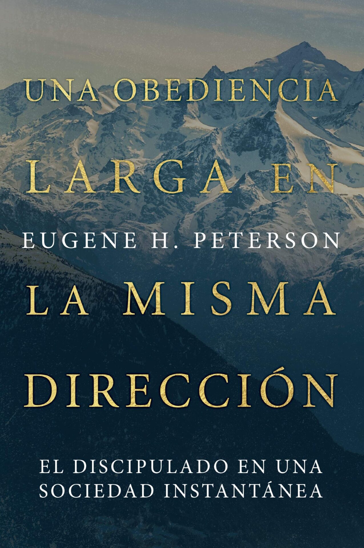 Una Obediencia Larga En La Misma Dirección - Tapa Blanda - Eugene Peterson