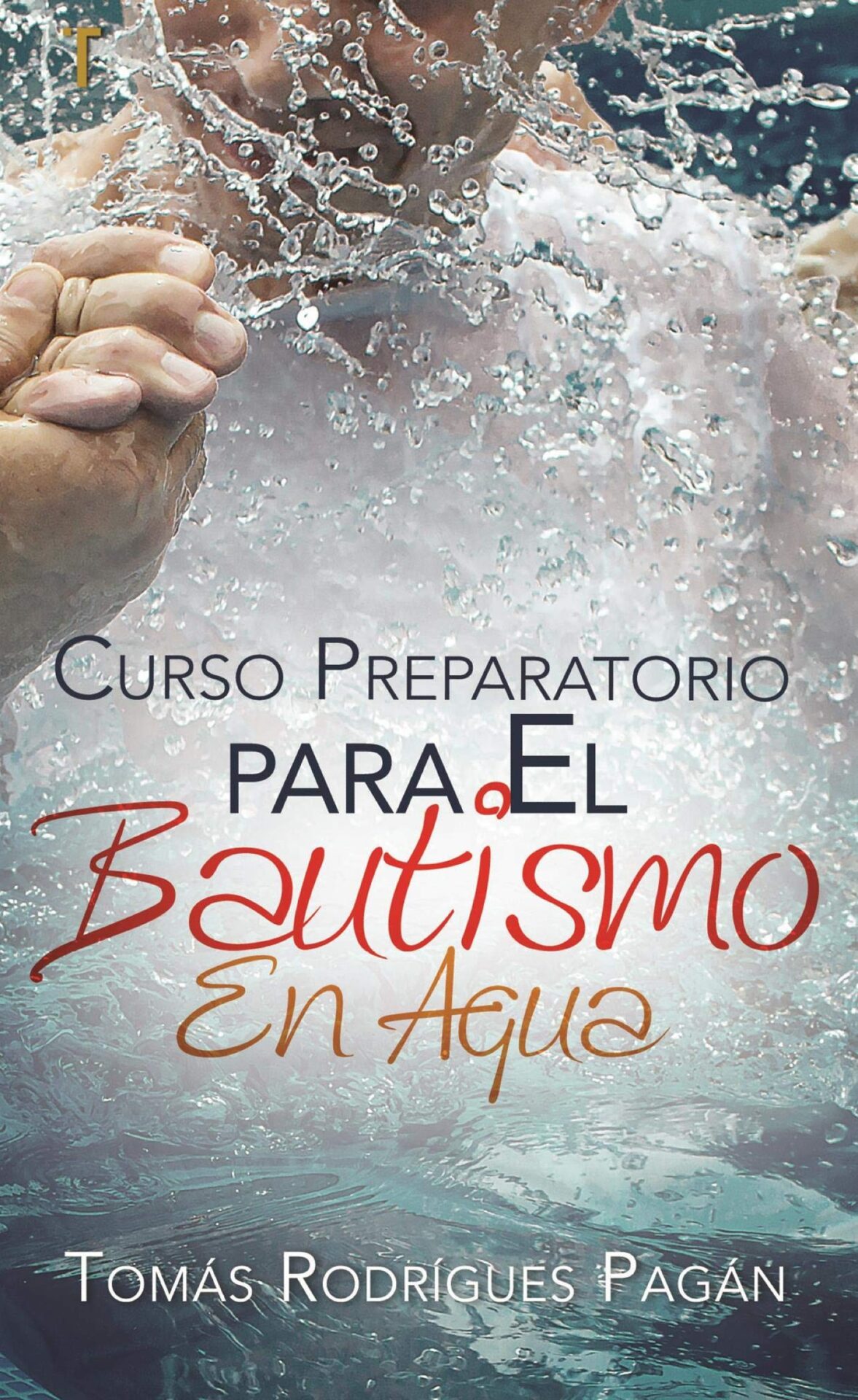 Curso Preparatorio Para El Bautismo En Agua - Tapa Blanda - Tomas R Pagan